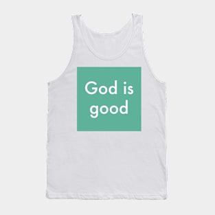 GOD IS GOOD Tank Top